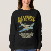 Sweatshirt All I Need Is This RC Plane Remote Controlled Mode (Devant)