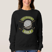 Sweatshirt All I Needs Is Golf Caddie (Devant)