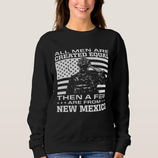 Sweatshirt All Men Are Created Equal Few From New Mexico Amer (Devant)