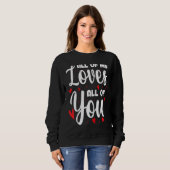 Sweatshirt All Of Me Loves All Of You Valentine's Day Special (Devant entier)