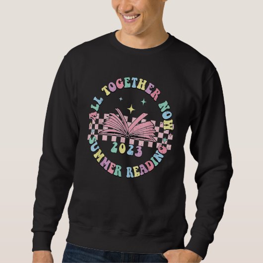 Sweatshirt All Together Now Summer Reading 2023 Groovy Funny  (Devant)