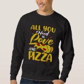 Sweatshirt All You need is Love And Pizza Love Loading Valent (Devant)