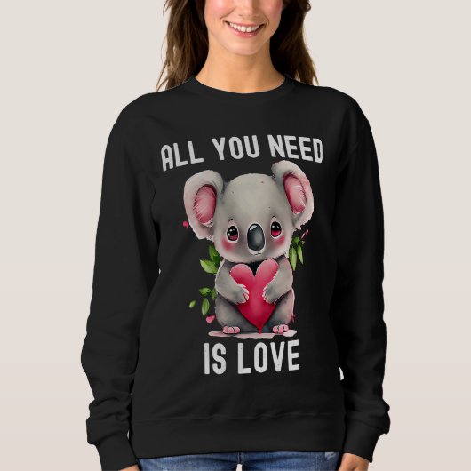 Sweatshirt All you need is love with heart Koala Valentine's  (Devant)