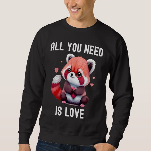 Sweatshirt All you need is love with heart red panda Valentin (Devant)
