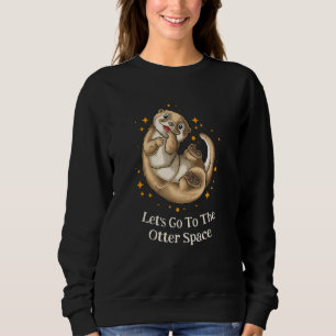 Sweatshirt Aller à l'espace de la loutre Thème de l'espace de