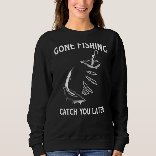 Sweatshirt Allez À La Pêche Vous Attraper Plus Tard (Devant)