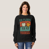 Sweatshirt Allez Floss Yself dentaire (Devant entier)