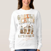 Sweatshirt Allons Ghouls Coffee Cri Soirée d'Halloween du suc (Devant)