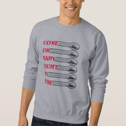 Sweatshirt Allume mon feu bébé (Devant)