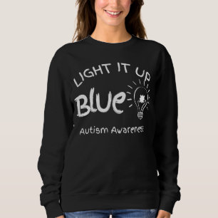 Sweatshirt Allumez-Le En Bleu Autisme Je Porte Du Bleu Pour L