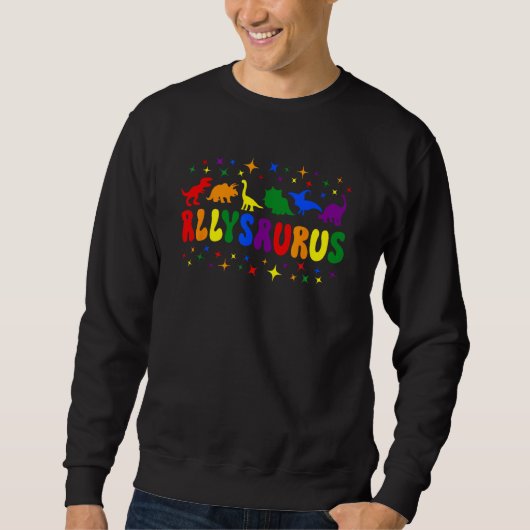 Sweatshirt Allysaurus Dinosaur In Rainbow Flag For Ally LGBT  (Devant)