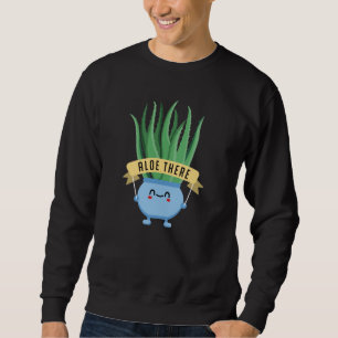 Sweatshirt Aloe There