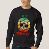 Sweatshirt Alors Lit Right Meow EDM Techno DJ Rave Party Fest (Devant)