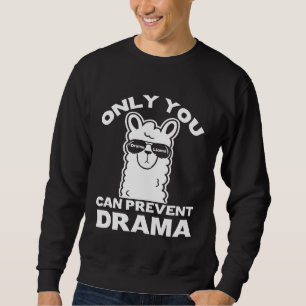 Sweatshirt Alpaca Vous Pouvez Empêcher Le Drame Llama Lover