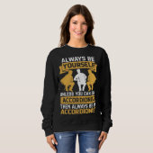 Sweatshirt Always Be Yourself Unless You Can Be A Accordionis (Devant entier)