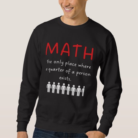 Sweatshirt Always Right Math Teacher (Devant)