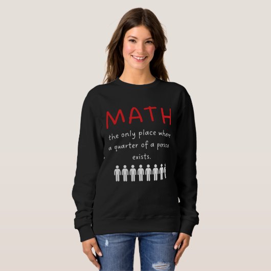 Sweatshirt Always Right Math Teacher (Devant entier)