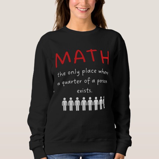 Sweatshirt Always Right Math Teacher (Devant)