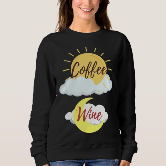 Sweatshirt Am Coffee Pm Wine (Devant)