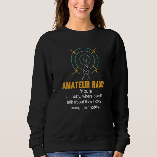 Sweatshirt Amateur Radio Definition for a Ham Radio Operator (Devant)
