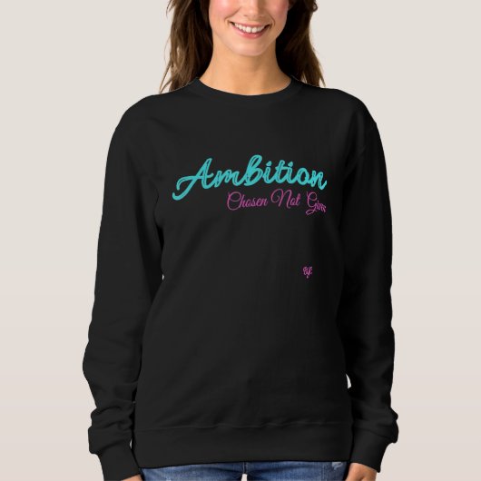 Sweatshirt Ambition Choisie Non Donnée (Devant)