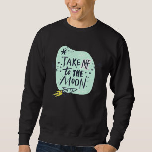 Sweatshirt Amène-Moi Sur La Lune Pour Les Filles