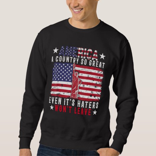 Sweatshirt America A Country So Great Proud American Flag 4th (Devant)