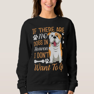 Sweatshirt American Bulldog Si Aucun Chien Dans Le Ciel Fun C