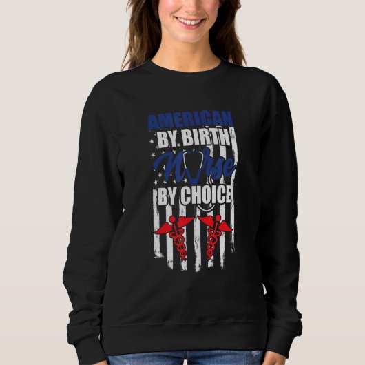 Sweatshirt American By Birth Nurth Par Choice Patriotic Flag (Devant)