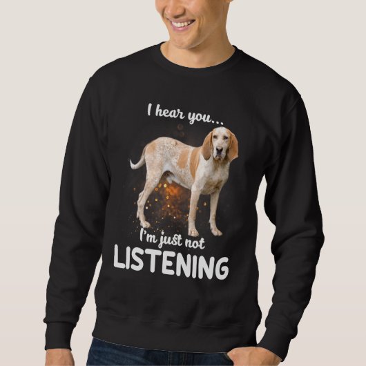 Sweatshirt American English Coonhound Dog Je Vous Entends Ne  (Devant)