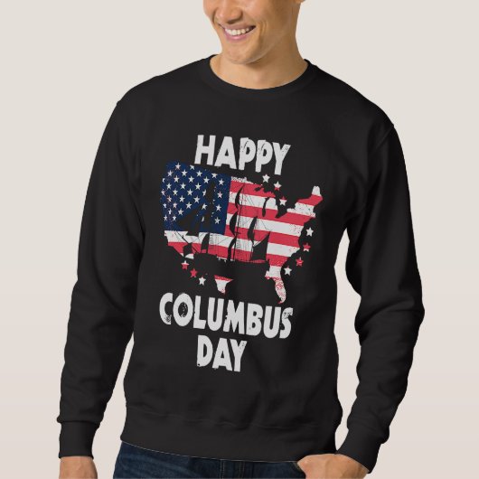 Sweatshirt American Flag Happy Columbus Day (Devant)