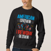 Sweatshirt American Grown Firework Blown 4th of July Firework (Devant)