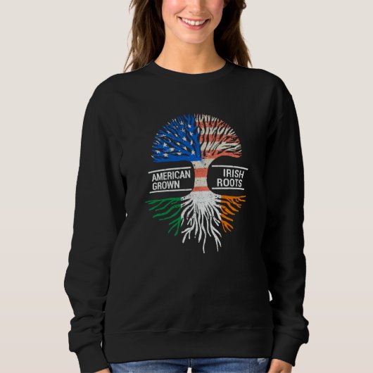 Sweatshirt American Grown Irish Roots USA Ireland Flag ST PAT (Devant)