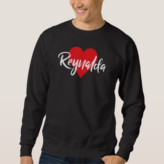 Sweatshirt Amo A Reynalda Primer Nombre Yo Corazón (Devant)