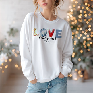 Sweatshirt Amour Chrétien Comme Jésus