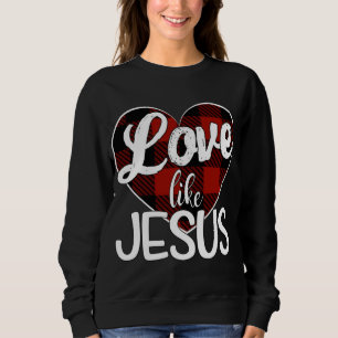 Sweatshirt Amour Comme Jésus Rouge Plaid Buffalo Coeur