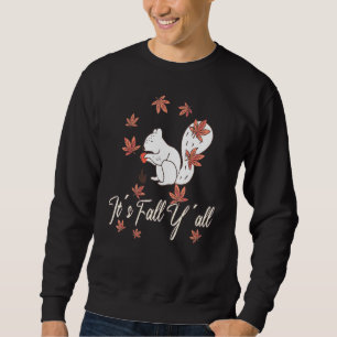 Sweatshirt Amour écureuil Thanksgiving Happy Fall Yall Automn