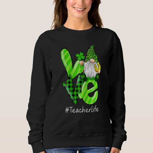 Sweatshirt Amour Enseignant Vie Gnome Funny St Patrick's Day (Devant)