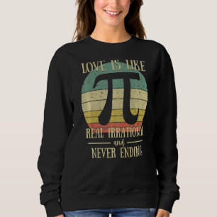 Sweatshirt Amour Irrationnel Math Sweet Valentines Valentines