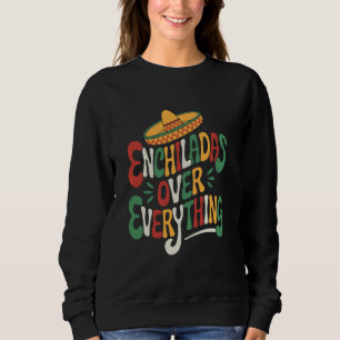 Sweatshirt Amoureux de la nourriture mexicaine Enchiladas par