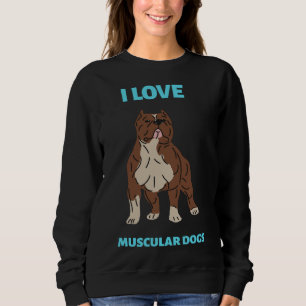 Sweatshirt Amoureux des chiens Musculaire Pitbull Chien