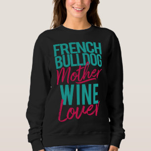 Sweatshirt Amoureux du vin de chien-taureau français