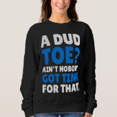 Sweatshirt Amputated Toes   Dud Toe (Devant)