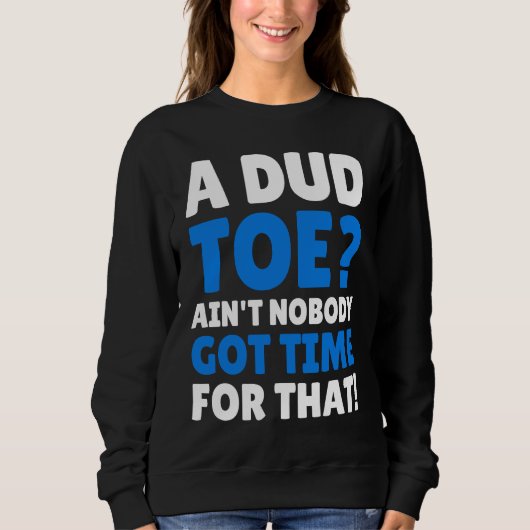 Sweatshirt Amputated Toes   Dud Toe (Devant)