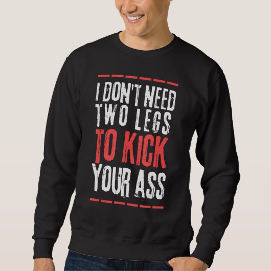 Sweatshirt Amputation de la jambe Amputé Humour Amputation So (Devant)