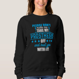 Sweatshirt Amputé Humour Beat Leg Arm Drôle récupération