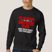 Sweatshirt Amputé Humour Mari bras jambe Drôle récupération 2 (Devant)