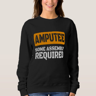 Sweatshirt Amputé Plaisanteries Amputation Chirurgie Handicap