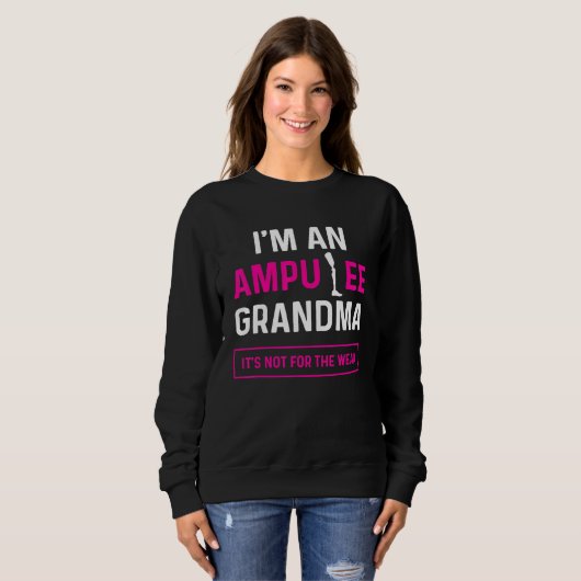 Sweatshirt Amputee Humor Grandma Leg Arm Recovery (Devant entier)