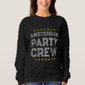 Sweatshirt Amsterdam Party Crew  Vacation Team (Devant)